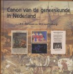 F.G. Huisman, M.J van Lieburg - Canon van de geneeskunde in Nederland