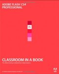 Adobe Creative Team - Adobe Flash CS4 Professional Classroom in a Book