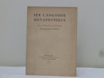 PIRENNE, H. - Sur l'angoisse métaphysique. Essai de philosophie de la philosophie.