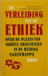  - De verleiding van de ethiek Over de plaats van morele argumenten in de huidige maatschappij