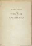 GYSELEN, Blanka. - VAN RODE VUUR TOT ORGELPUNTEN.