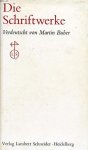 Buber, Martin. - Die Schriftwerke 4, Verdeutscht von Martin Buber