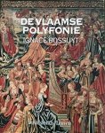 BOSSUYT, IGNACE. - De Vlaamse polyfonie.