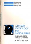 Wilson, Robert A. - Cartesian Psychology and physical Minds: Individualism and the sciences of the mind.
