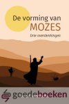 Weststrate, Ds. J.A. - De vorming van Mozes *nieuw* --- Drie overdenkingen Weststrate, Ds. J.A. - De vorming van Mozes *nieuw* --- Drie overdenkingen