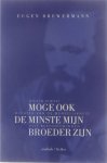 Eugen Drewermann A Debroey - Moge ook de minste mijn broeder zijn : Dostojewski, dichter van de menselijkheid : vijf beschouwingen