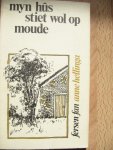 Hellinga, Anne - Myn hus stiet wol op moude