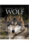 Ellis, Shaun/Sloan, Monty - Spirit of the Wolf. Mythical Hunter of the Wilderness