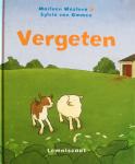 Westera, Marleen (tekst) en Sylvia van Ommen (illustraties) - Vergeten [over Schaap en Geit]