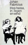 Fabricius, Johan - Hop heisa, in regen en wind