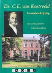 Marja Visscher - Ds. C.E. Van Koetsveld. Levensbeschrijving van dorpsdominee tot hofpredikant