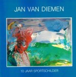 Jan van Diemen - 10 jaar Sportschilder