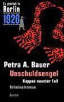 Petra A. Bauer - Bauer, P: Es geschah in Berlin 1926 Unschuldsengel
