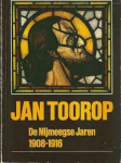 G.TH.M.LEMMENS - Jan Toorop de Nijmeegse Jaren 1908-1916