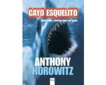 Anthony Horowitz - Cayo Esquelito Anthony Horowitz - Cayo Esquelito