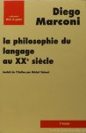 MARCONI, D. - La philosophie du langage au XXe siècle. Traduit de l' italien par M. Valensi.