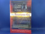 Jones, Marie D. and Flaxman, Larry - The Resonance Key. Exploring the Links Between Vibration, Consciousness, and the Zero Point Grid