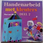Mierlo Thea van - Handenarbeid met kleuters Deel 2
