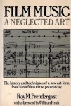 PRENDERGAST, ROY M. - Film Music. A negcleted art
