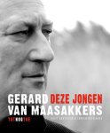 J. Goutziers, J.N.G.M. Ketelaars - Gerard van Maasakkers Deze jongen Tot nog toe