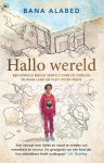 Bana Alabed - Hallo wereld Een Syrisch meisje vertelt over de oorlog in haar land en pleit voor vrede