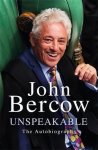 John Bercow - Unspeakable The Sunday Times Bestselling Autobiography