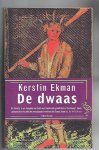 Ekman, Kerstin - De dwaas