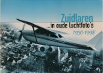 F. Haisma , H. Fidder - Zuidlaren in oude luchfoto's 1950-1998