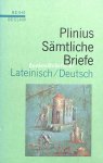 Plinius, Caecilius Secundus C. - Plinius Sämtliche Briefe