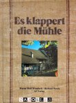 Walter Wolf Windisch, Richard Weich - Es klappert die Mühle