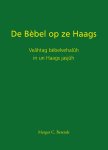 Margot C. Berends 245198 - De Bèbel op ze Haags Veâhtag bèbelvehalûh in un Haags jasjûh