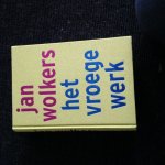 Wolkers, Jan gesigneerd - Het vroege werk Wolkers, Jan gesigneerd - Het vroege werk