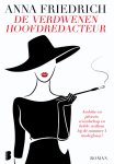 Anna Friedrich - De verdwenen hoofdredacteur Ambitie en jaloezie, vriendschap en liefde: welkom bij dé nummer 1 modeglossy
