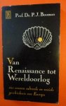 Prof. Dr.P.J.Bouman - Van Renaissance tot Wereldoorlog