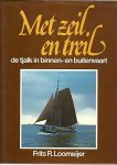 Loomeijer - Met zeil en trenl de tjalk in binnen en buitenwater