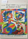 Orff, Carl (Musik), Helmut Bischoff und Klaus Winter (Illustrationen): - Trari-trara der Sommer ist da! (Das klingende Bilderbuch 3, komplett mit Schallplatte) :
