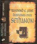 Feist Raymond E. .. Vertaald door Richard Heufkens Omslagillustraties Nico Keulers - Duisternis over Sethanon