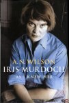 WILSON, A. - Iris Murdoch as I knew her (Biography)