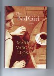 Vargas LLosa Mario - the Bad Girl, a novel.
