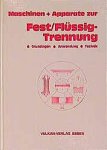 Hess, Wolfgang und Bernd Thier: - Handbuch Maschinen und Apparate zur Fest- /Flüssig-Trennung
