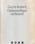 Gerrit Komrij - Onherstelbaar verbeterd