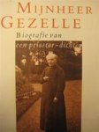Plas, Michel van der - Mijnheer Gezelle. Biografie van een priester dichter ( 1830 - 1899 ).