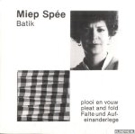 Spée, Miep - Batik: Plooi en vouw / Pleat and fold / Falte und Aufeinanderlege