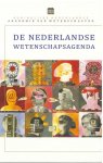 Frank van Kolfschooten, Hans van Maanen, Peter Vermij, Mariette Huisjes - De Nederlandse wetenschapsagenda