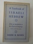 Rosén, Haiim B.. - A Textbook of Israeli Hebrew. With an Introduction to the Classical Language.