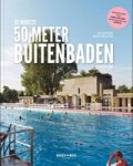 Jim Jansen ; Bram Belloni - De mooiste 50 meter buitenbaden van Nederland