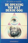 Baker, Douglas - De opening van het derde oog Baker, Douglas - De opening van het derde oog