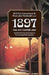 Frans-Jos Verdoodt - 1897 was een heerlijk jaar! Een bloemlezing uit het tijdschrift 'Wetenschappelijke tijdingen'.