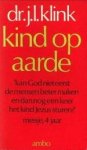 KLINK, DR. J.L - Kind op aarde. Een kleine theologie voor ouders KLINK, DR. J.L - Kind op aarde. Een kleine theologie voor ouders