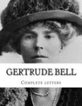 Gertrude Bell 306040 - Gertrude Bell Complete Letters